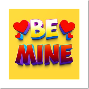 Be Mine Design Posters and Art